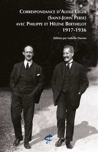 Couverture de Correspondance d'Alexis Leger (Saint-John Perse) avec Philippe et Hélène Berthelot : 1917-1936