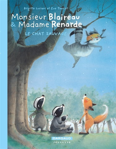 Couverture de Monsieur Blaireau et Madame Renarde. Vol. 6. Le chat sauvage