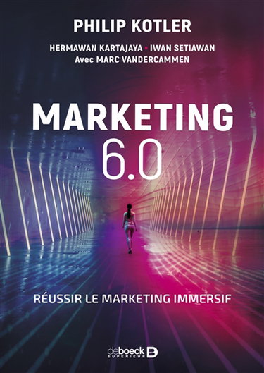 Couverture de Marketing 6.0 : réussir le marketing immersif