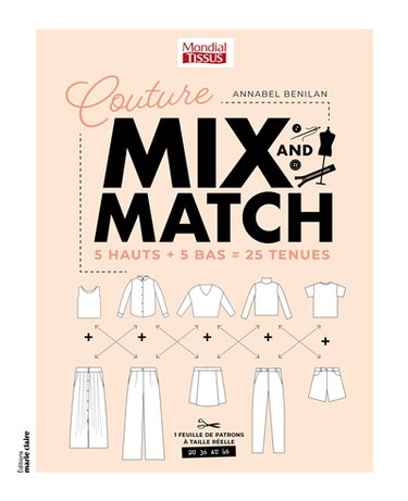 Couverture de Couture mix and match : 5 hauts + 5 bas = 25 tenues