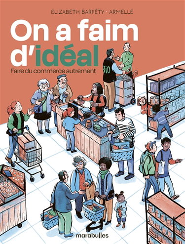 Couverture de On a faim d'idéal : faire du commerce autrement