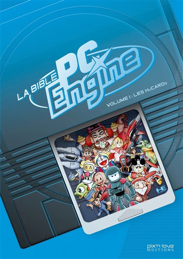 Couverture de La bible PC Engine. Vol. 1. Les HuCARDs