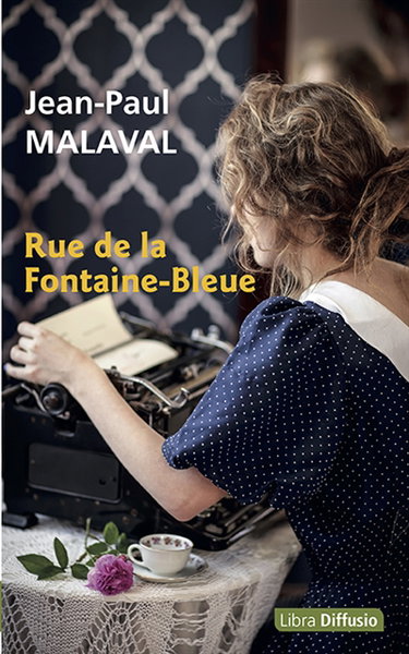 Couverture de Rue de la Fontaine-Bleue par Jean-Paul Malaval