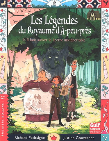 Couverture de Les légendes du royaume d'A-peu-près. Vol. 2. Il faut sauver la licorne insupportable !