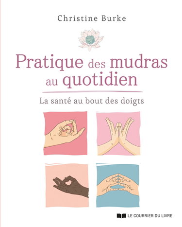 Couverture de Pratique des mudras au quotidien : la santé au bout des doigts