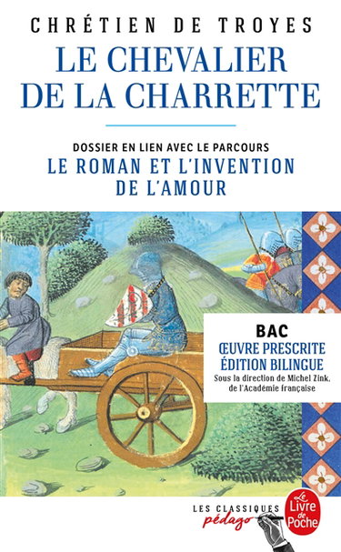 Couverture de Le chevalier de la charrette : dossier thématique en lien avec le parcours le roman et l'invention de l'amour : bac, oeuvre prescrite, édition bilingue