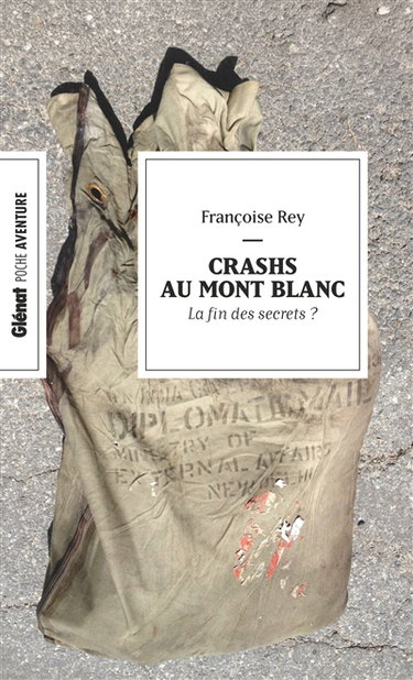 Couverture de Crashs au mont Blanc : la fin des secrets ?