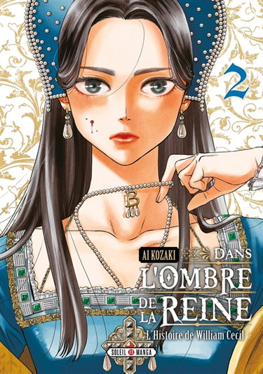 Couverture de Dans l'ombre de la reine : l'histoire de William Cecil. Vol. 2