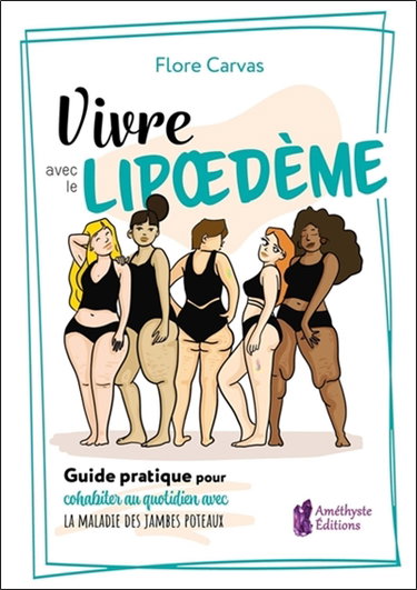 Couverture de Vivre avec le lipoedème : guide pratique pour cohabiter au quotidien avec la maladie des jambes poteaux