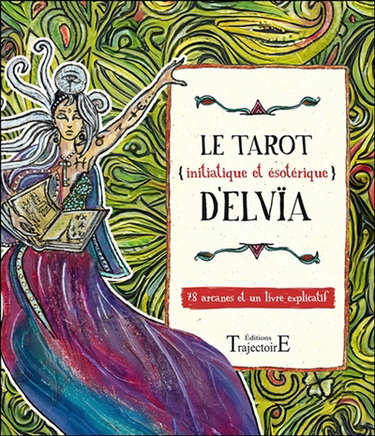Couverture de Le tarot (initiatique et ésotérique) d'Elvïa : 78 arcanes et 1 livre explicatif