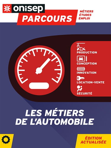 Couverture de Les métiers de l'automobile : production, conception, innovation, location-vente, sécurité
