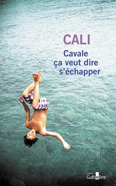 Couverture de Cavale, ça veut dire s'échapper