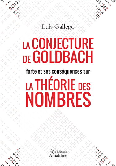 Couverture de La conjecture de Goldbach forte et ses conséquences sur la théorie des nombres