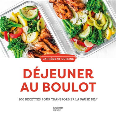 Couverture de Déjeuner au boulot : 100 recettes pour transformer la pause déj'