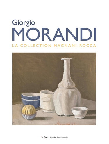 Couverture de Giorgio Morandi : la collection Magnani-Rocca