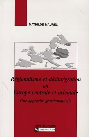Couverture de Régionalisme et désintégration en Europe centrale et orientale : une approche gravitationnelle