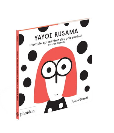 Couverture de Yayoi Kusama : l'artiste qui mettait des pois partout (et s'en fichait)