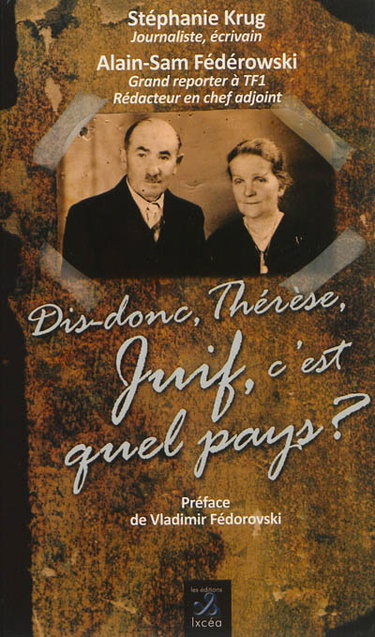 Couverture de Dis-donc, Thérèse, Juif, c'est quel pays ?
