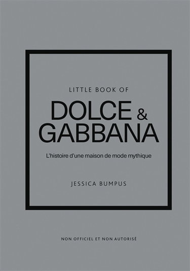 Couverture de Little book of Dolce & Gabbana : l'histoire d'une maison de mode mythique