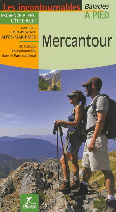 Couverture de Mercantour : Provence-Alpes-Côte d'Azur, Alpes-de-Haute-Provence, Alpes-Maritimes : 20 balades exceptionnelles dans le Parc national