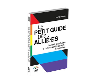 Couverture de Le petit guide des allié.es : soutenir et défendre la communauté LGBTQIA+ au quotidien