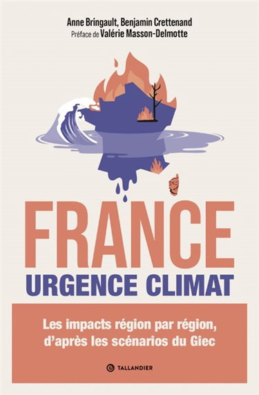 Couverture de France urgence climat : les impacts région par région, d'après les scénarios du GIEC