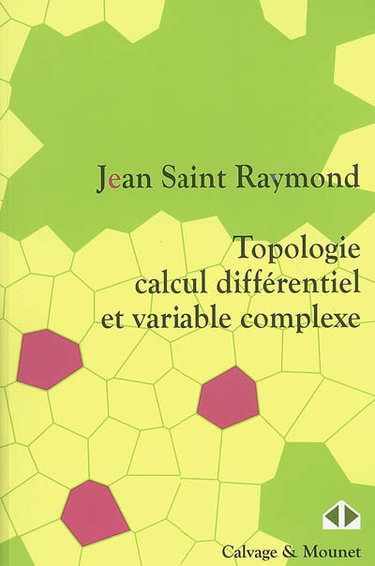 Couverture de Topologie, calcul différentiel et variable complexe : cours et exercices