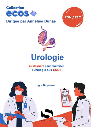 Couverture de Urologie : 20 dossiers pour maîtriser l'urologie aux Ecos : EDN, R2C