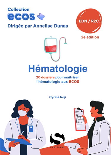 Couverture de Hématologie : 20 dossiers pour maîtriser l'hématologie aux Ecos : EDN, R2C