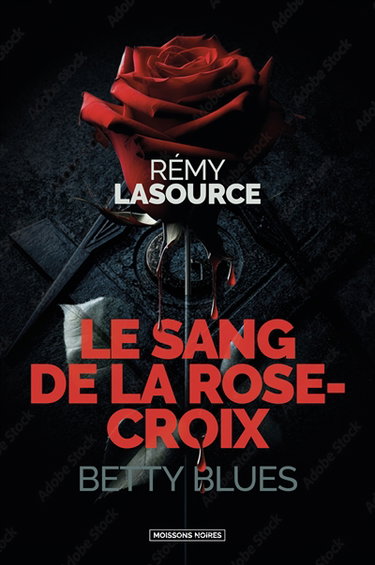 Couverture de Le sang de la Rose-croix. Betty blues