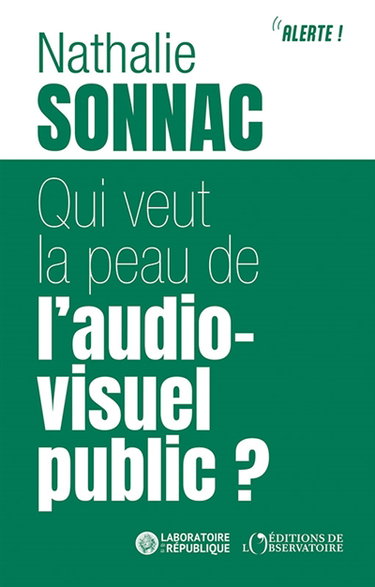 Couverture de Qui veut la peau de l'audiovisuel public ?