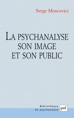 Couverture de La psychanalyse, son image et son public