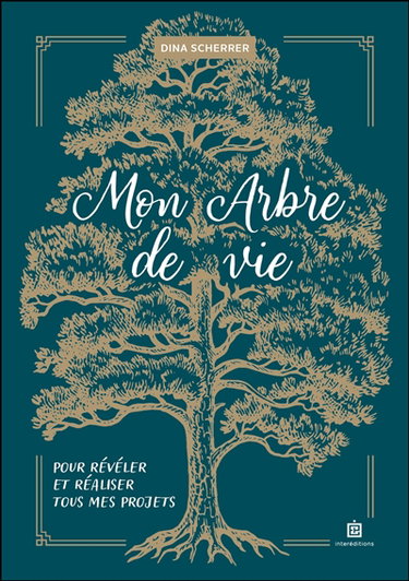 Couverture de Mon arbre de vie : pour révéler et réaliser tous mes projets