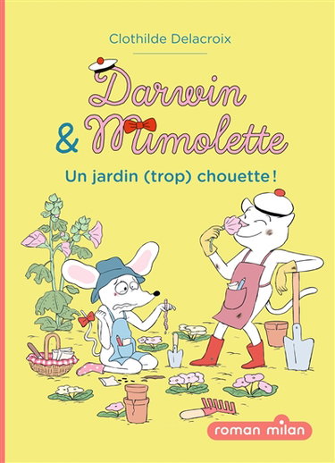 Couverture de Darwin & Mimolette. Vol. 3. Un jardin (trop) chouette !