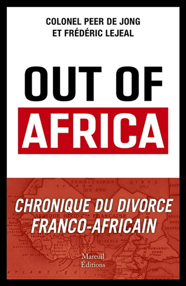 Couverture de Out of Africa : chronique du divorce franco-africain