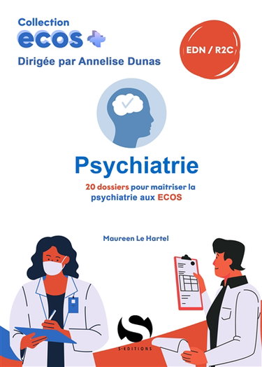 Couverture de Psychiatrie : 20 dossiers pour maîtriser la psychiatrie aux Ecos : EDN, R2C