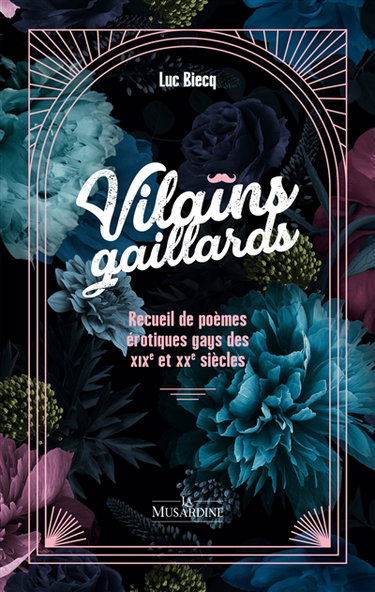 Couverture de Vilains gaillards : recueil de poèmes érotiques gays des XIXe et XXe siècles