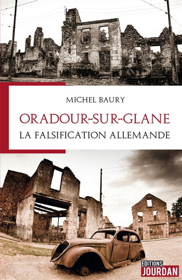 Couverture de Oradour-sur-Glane : la falsification allemande