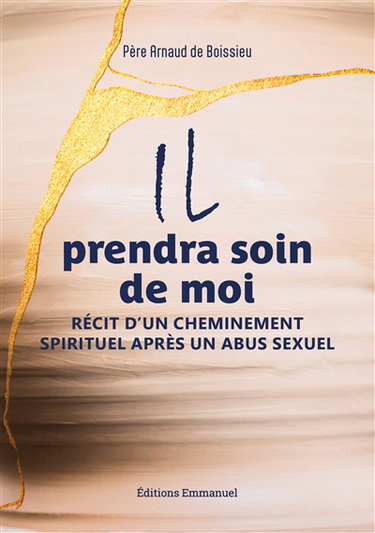 Couverture de Il prendra soin de moi : récit d'un cheminement spirituel après un abus sexuel
