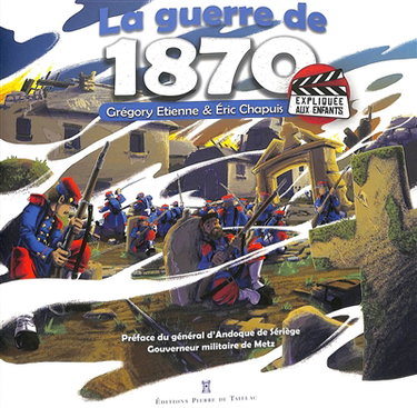 Couverture de La guerre de 1870 expliquée aux enfants
