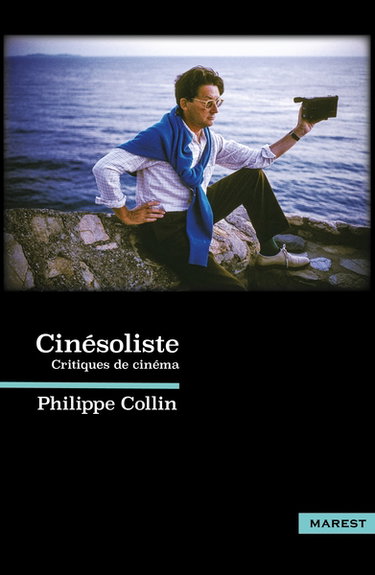 Couverture de Cinésoliste : critiques de cinéma (1955-2008)