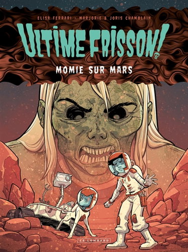 Couverture de Ultime frisson !. Vol. 2. Momie sur mars