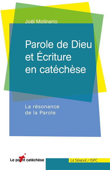 Couverture de Parole de Dieu et écriture en catéchèse : la résonance de la parole