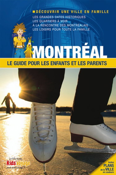 Couverture de Montréal : le guide pour les enfants et les parents