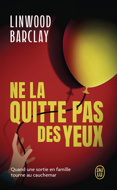 Couverture de Ne la quitte pas des yeux