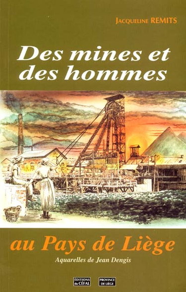 Couverture de Des mines et des hommes au pays de Liège