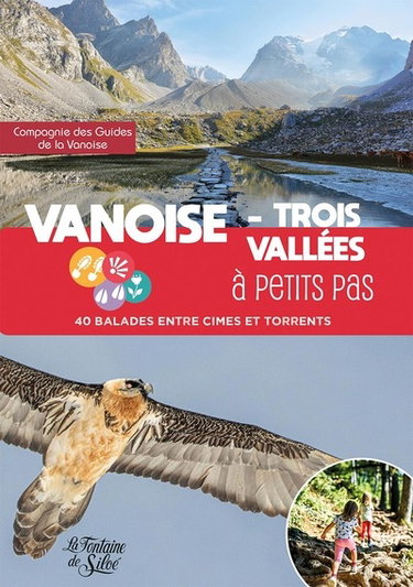 Couverture de Vanoise-Trois Vallées à petits pas : 40 balades entre cimes et torrents