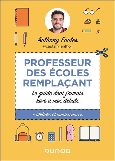 Couverture de Professeur des écoles remplaçant : le guide dont j'aurais rêvé à mes débuts : + ateliers et mini-séances