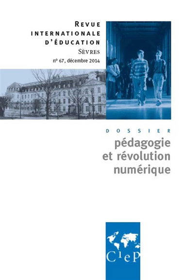 Couverture de Revue internationale d'éducation, n° 67. Pédagogie et révolution numérique