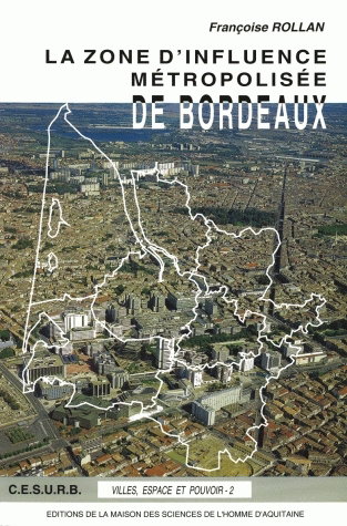 Couverture de La Zone d'influence métropolisée de Bordeaux
